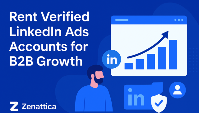 Rent Verified LinkedIn Ads Accounts for B2B Growth - Zenattica cover image